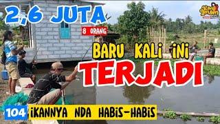 104 : SEUMUR-UMUR BARU KALI INI,... IKANNYA NDA HABIS-HABIS !! MANCING BORONGAN BAWAL