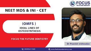 Ideal lines of osteosynthesis  | NEET MDS | INI -CET | OMFS | Focus The Future Dentistry