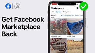 How to Get Facebook Marketplace Back on iPhone / Android (WORKING)