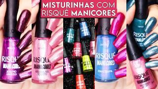 10 Misturinhas com RISQUÉ Coleção MANICORES | Resenha dos Esmaltes e Combinações de Cores