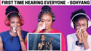 THEIR FIRST TIME HEARING SOHYANG - EVERYONE REACTION!!! | EMOTIONAL REACTION 