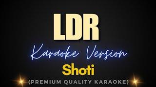 LDR - Shoti (Karaoke)