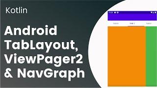 TabLayout, ViewPager2 in NavGraph || Kotlin Android Development tutorial