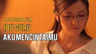 Perselingkuhan Ibu Guru dengan Muridnya | alur cerita film