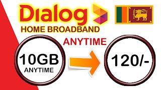 Dialog 10GB Anytime data package activation for 120/- from you Home BroadBand | Techie Kokul