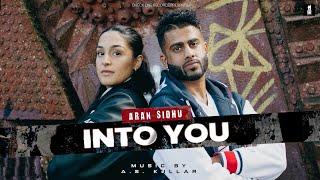 Into You | Aran Sidhu | a.s. kullar | Latest Punjabi Song 2024