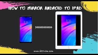 How to Mirror Android to iPad | iPadOS 14 Supported