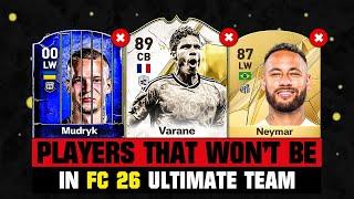 PLAYERS THAT WON’T BE IN FIFA 26 (EA FC 26)!  ft. Neymar, Varane, Mudryk… etc