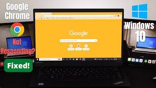 Windows 10: How to Fix Google Chrome Not Responding! [Not Working]