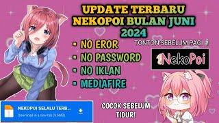 UPDATE TERBARU NEKOPOI BULAN JUNI 2024 | NO PASSWORD | BY Kezan