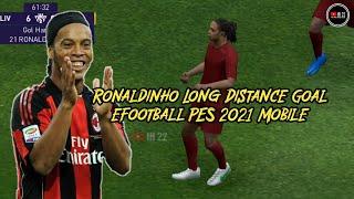 Ronaldinho Long Distance Goal eFootball PES 2021 Mobile