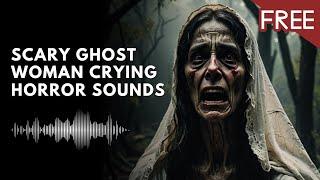 Creepy Ghost Woman Weeping & Screaming Sound Effect (HD) (FREE)