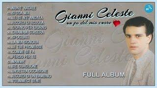 Gianni Celeste ( Full Album  )Un pò del mio cuore - Official Seamusica