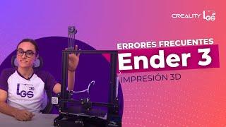 Impresión 3D desde Cero. Hoy: Errores frecuentes Ender 3