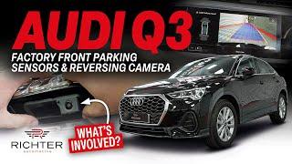 Audi Q3 – Retrofit Factory Parking Sensors/Camera Upgrades | Richter Automotive