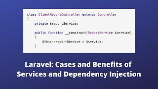 Laravel: When to Use Static Methods, Services and Dependency Injection