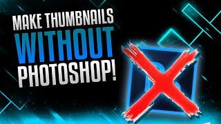 How to Make Good Thumbnails Without Photoshop! Simple Thumbnail Tutorial! (2015/2016)