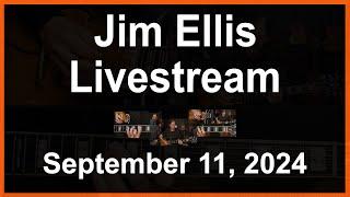 Jim Ellis Livestream September 11, 2024