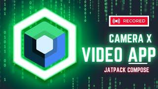 Build  a Camera Video App In Jetpack compose Using CameraX