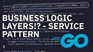 Business Logic Layers in your Golang services!? - Golang Service Architecture