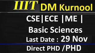 PhD and Direct PhD in IIITDM Kurnool | CSE ECE ME Basic Sciences | Winter Admission 2021-22