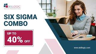 SKILLOGIC Six Sigma Certification Course (Combo)