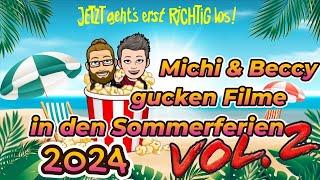 MICHI & BECCY GUCKEN FILME - IN DEN SOMMERFERIEN 2024 - Vol. 2 - Jetzt geht's erst richtig los!