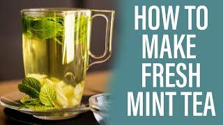 How to Make Homemade Mint Tea