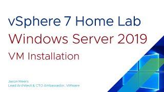 Install Windows Server 2019 in a Virtual Machine (VM) (VMware vSphere ESXi 7) Jason Meers