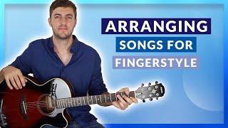 7 Easy Steps to Arranging Your First Song for Fingerstyle Guitar