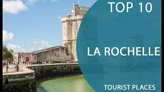 Top 10 Best Tourist Places to Visit in La Rochelle | France - English