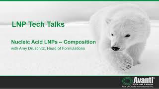 LNP Tech Talks: Composition of Nucleic Acid LNPs