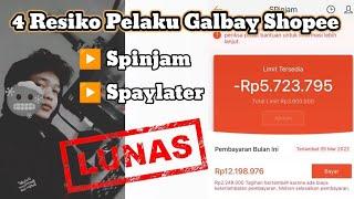 4 Resiko Galbay Shopee Spinjam & Spaylater Terbaru 2022 Data Masuk BI Checking