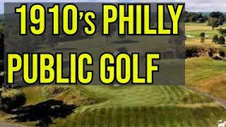 1910s Public Golf Courses in Philadelphia