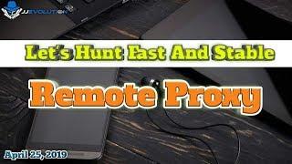 Let's Hunt Fast and Stable Remote Proxy | 04/25/19