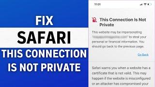 How to Fix Safari ‘This Connection Is Not Private’ Error (100% SOLUTION)