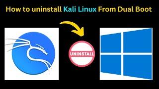 How to Uninstall Kali Linux from dual Boot. ||Uninstall Kali Linux from Dual Boot - Step-by-Step