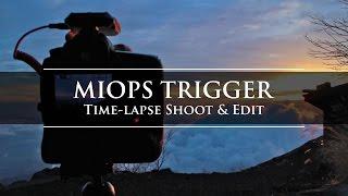 MIOPS Trigger Timelapse Shoot and Edit