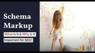 Schema Markup: What Is It & Why Is it Important for SEO?