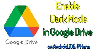 How to enable dark theme on Google Drive App on Android, iOS or iPhone? // Smart Enough