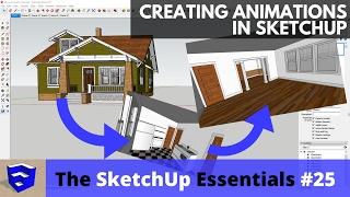 Creating Animations in SketchUp - The SketchUp Essentials #25