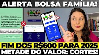 BOLSA FAMÍLIA 2025: FIM DOS R$600 – MILHARES de BENEFICIÁRIOS JÁ TIVERAM o BENEFÍCIO REDUZIDO!