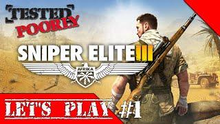 Tested Poorly- Let's Play Sniper Elite 3 Episode 1