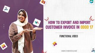 How to Export and Import Customer Invoices in Odoo 17 Accounting