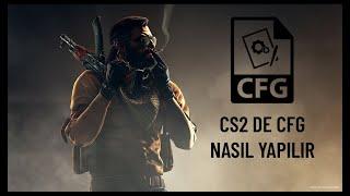 CS2'DE CFG NASIL İNDİRİLİR? NASIL KURULUR?