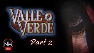 Valle Verde: Part 2 [Update]