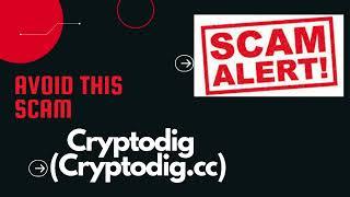 Cryptodig.cc Review: DO NOT BE SCAMMED! Crypto Dig Is Not A Trusted Broker, avoid them