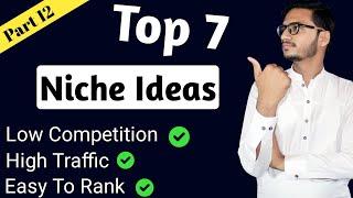 Top 7 Low Competition Micro Niche Ideas For Blogging 2021 || Micro Niches