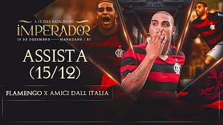 A Última Batalha do Imperador | Flamengo x Amici Dall Italia - AO VIVO E COM IMAGENS - 15/12