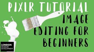 Pixlr Tutorial - Image editing for beginners